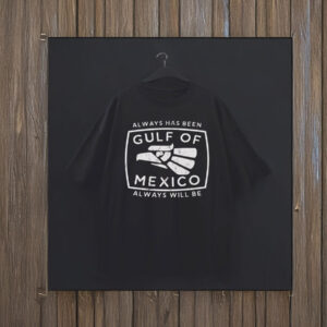 Always Has Been Gulf Of Mexico T-Shirt