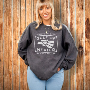 Always Has Been Gulf Of Mexico T-Shirt