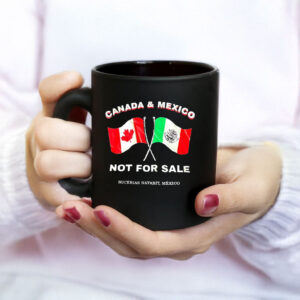 Canada and Mexico not for sale flag Mug