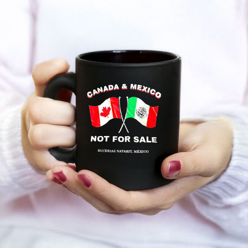 Canada and Mexico not for sale flag Mug