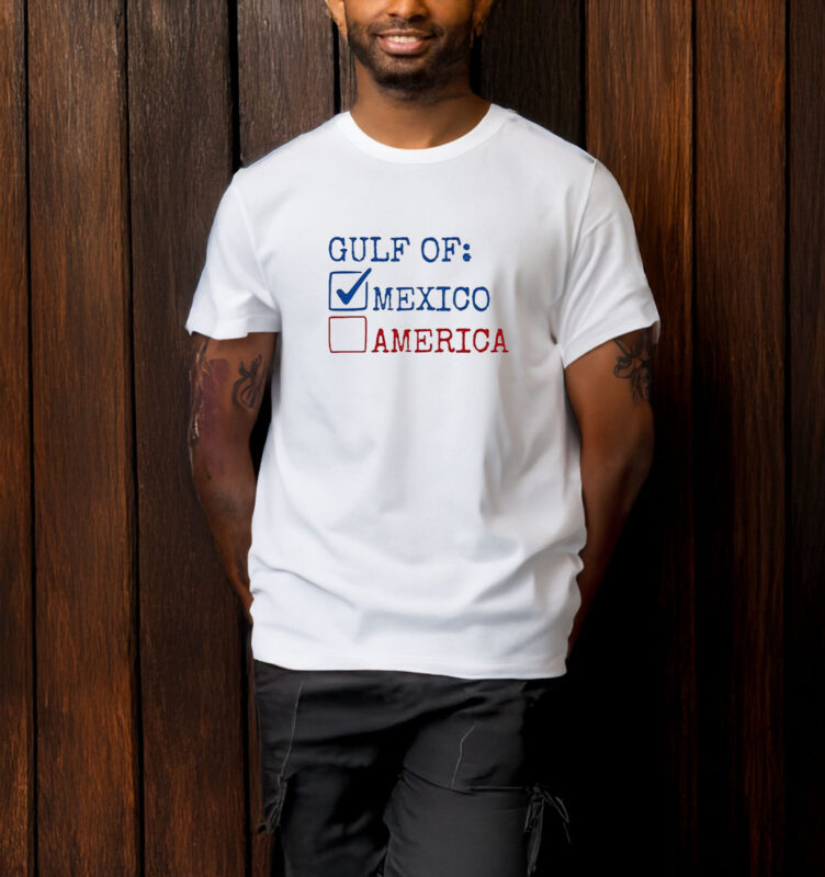 Checklist gulf of Mexico not America T-shirt
