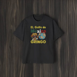 El Golfo De MéXico Not America's Gulf T-Shirt
