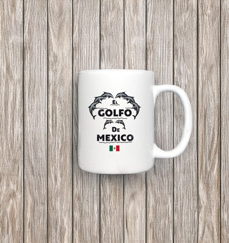 El Golfo De Mexico 2025 Mug