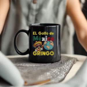 Funny El Golfo De MéXico Not America’s Gulf Mug