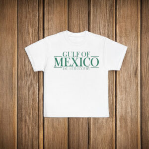 Good Gulf Of Mexico America Est 16th Century T-Shirt
