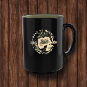 Gulf Of Mexico EST 1550 Always & Forever Mug