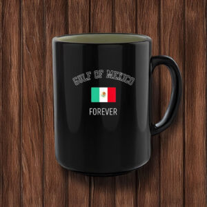 Gulf Of Mexico Forever Mexican Flag Mug