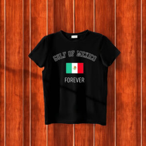 Gulf Of Mexico Forever Mexican Flag T-Shirt