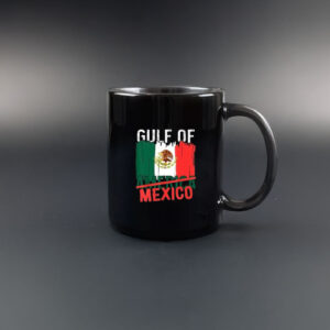 Gulf Of Mexico Not America Usa Flag - Mexico Mug Coffee