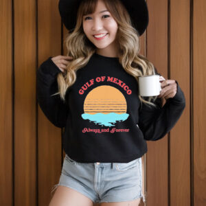 Gulf of Mexico Always And Forever T-Shirt