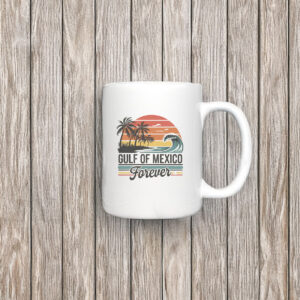 Gulf of Mexico Forever - Mexico Beach Mug