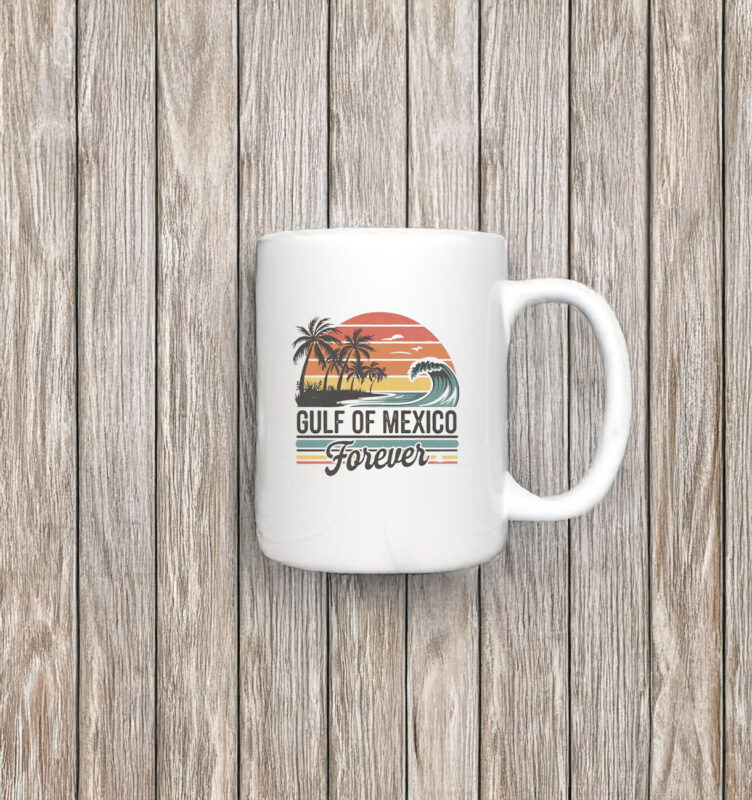 Gulf of Mexico Forever - Mexico Beach Mug