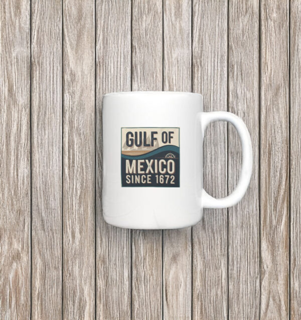 Gulf of Mexico Since 1672 Classic Mug