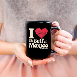 I Love The Gulf Of Mexico Forever Mug