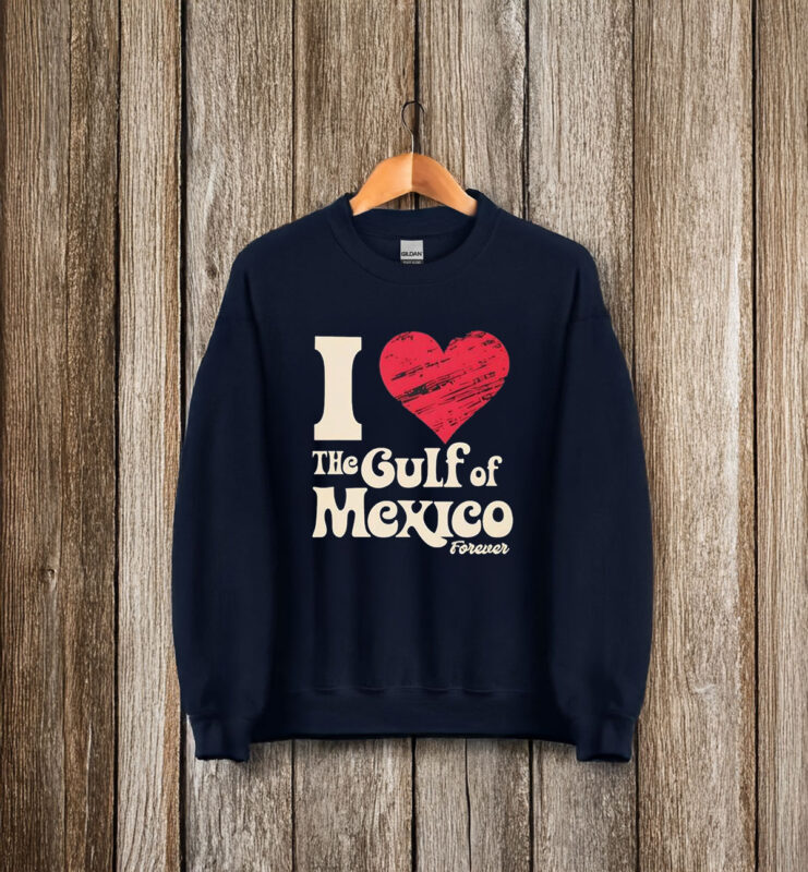 I Love The Gulf Of Mexico Forever T-Shirt