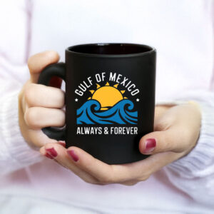 Offcial Funny Gulf of Mexico Always & Forever Mug