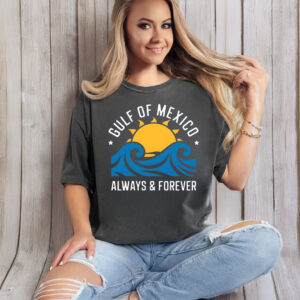 Offcial Funny Gulf of Mexico Always & Forever T-Shirt