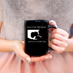 Offcial Gulf Of Mexico Always And Forever Mug