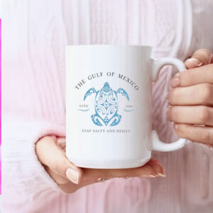 Offcial The Gulf Of Mexico ESTD 1550 Stay Salty And Resist Mug