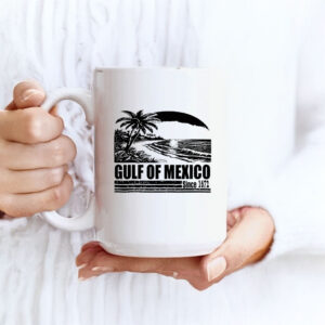 The Gulf of Mexico Sine 1672 Mug