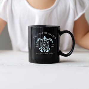 The gulf of Mexico stay salty and resist estd 1550 Mug
