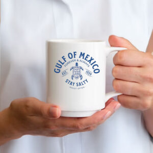 FGulf Of Mexico Forever & Always EST 1559 Stay Salty Mug