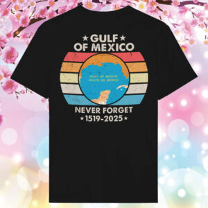 Gulf Of Mexico Never Forget 1519-2025 T-Shirt