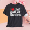 I Love The Gulf Of Mexico T-Shirt – Mexican Pride Shirt