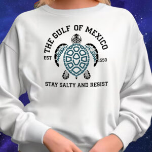 Official The Gulf of Mexico Stay Salty And Resist EST 1550 T-Shirt